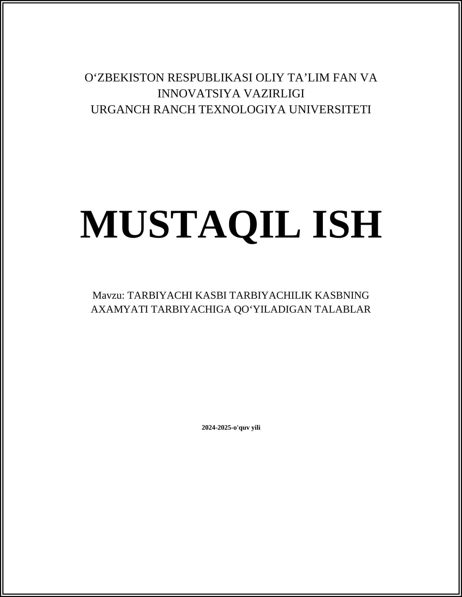 TARBIYACHI KASBI TARBIYACHILIK KASBNING AXAMYATI TARBIYACHIGA QOʻYILADIGAN TALABLAR