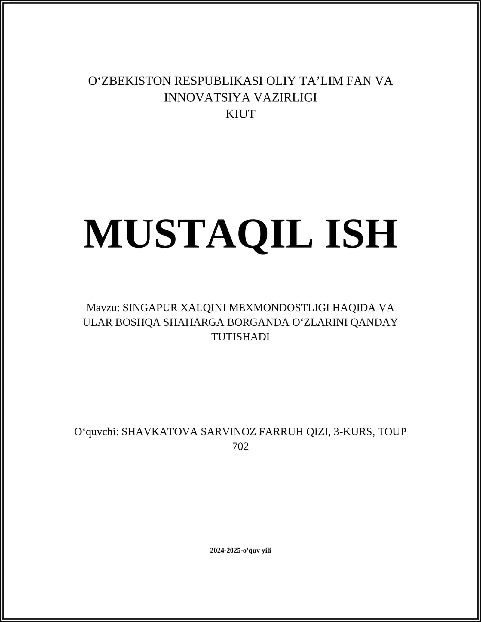 SINGAPUR XALQINI MEXMONDOSTLIGI HAQIDA VA ULAR BOSHQA SHAHARGA BORGANDA OʻZLARINI QANDAY TUTISHADI