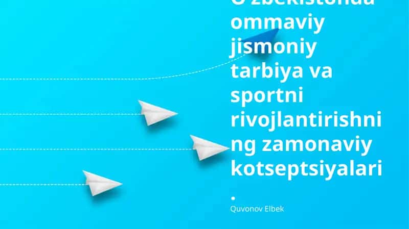 Ommaviy jismoniy tarbiya va sportni rivojlantirishning zamonaviy kotseptsiyalari