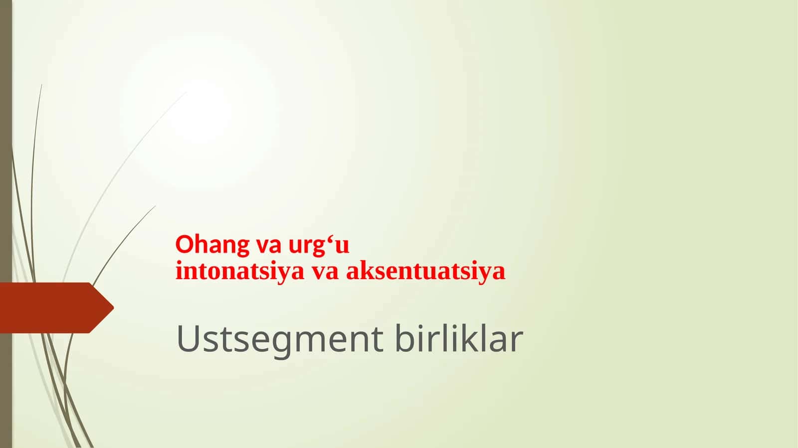 Ohang, vaurg‘u intonatsiya va aksentuatsiya