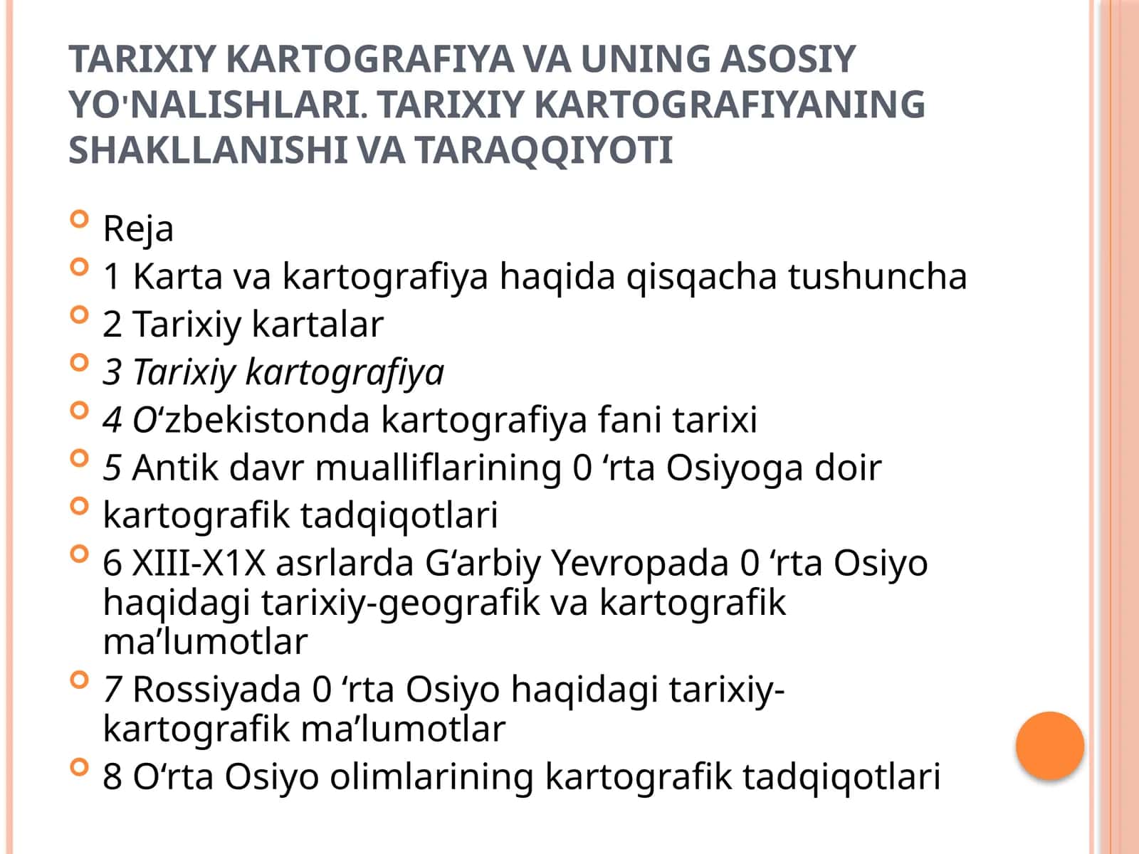 TARIXIY KARTOGRAFIYA VA UNING ASOSIYYO'NALISHLARI. TARIXIY KARTOGRAFIYANINGSHAKLLANISHI VA TARAQQIYOTI