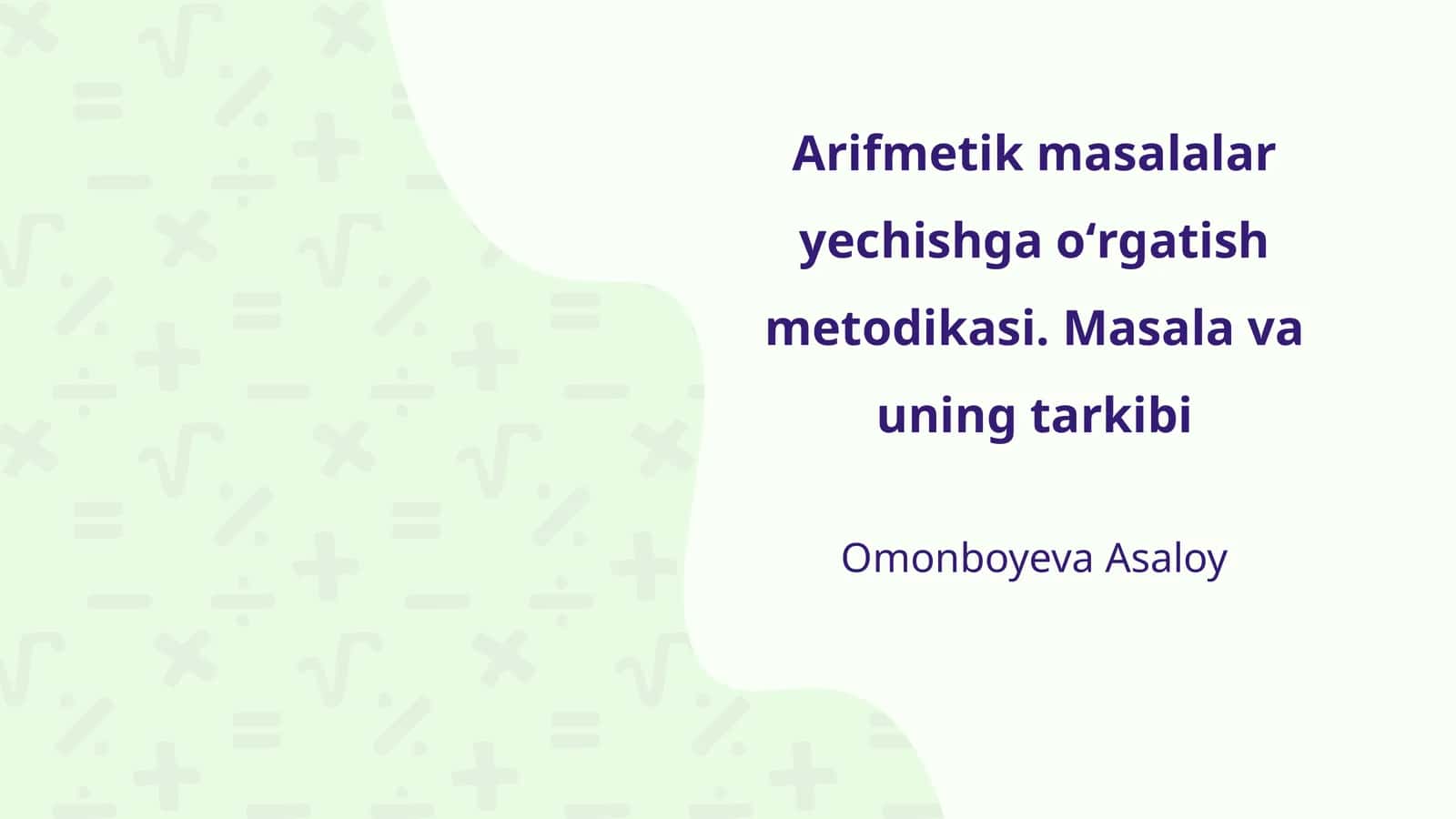 Arifmetik masalalar yechishga oʻrgatish metodikasi