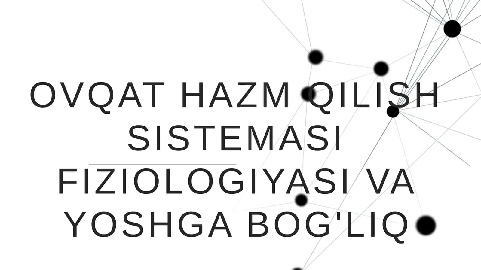 OVQAT HAZM QILISH SISTEMASI FIZIOLOGIYASI VA YOSHGA BOG'LIQ