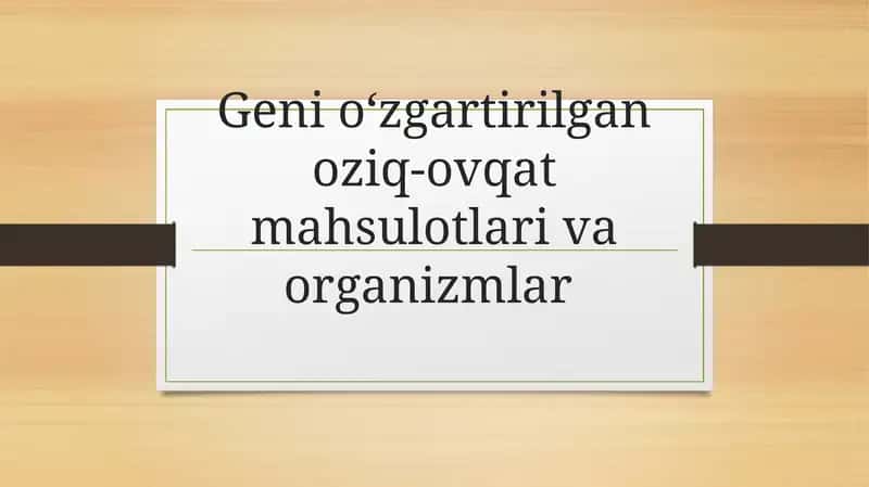 Geni oʻzgartirilgan oziq-ovqat mahsulotlari