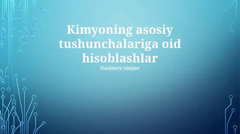 Kimyoning asosiy tushunchalariga oid hisoblashlar