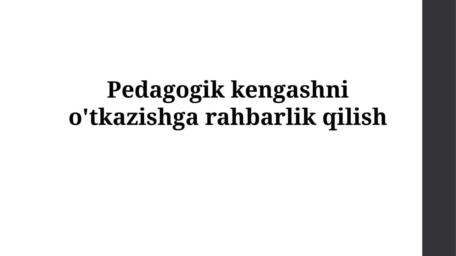 Pedagogik kengashni o'tkazishgarahbarlik qilish