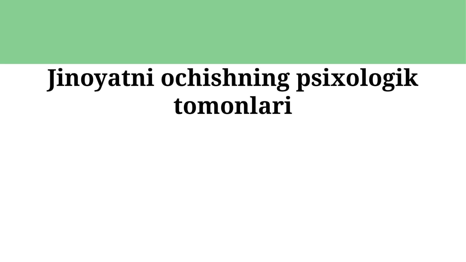 Jinoyatni ochishning psixologik tomonlari