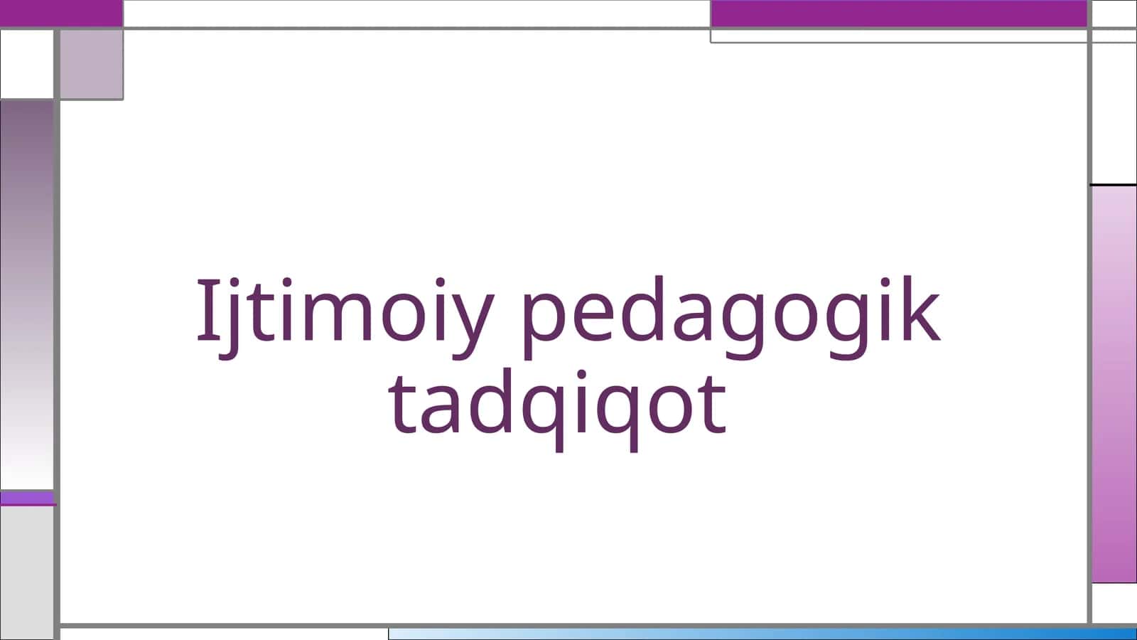 Ijtimoiy pedagogik tadqiqot