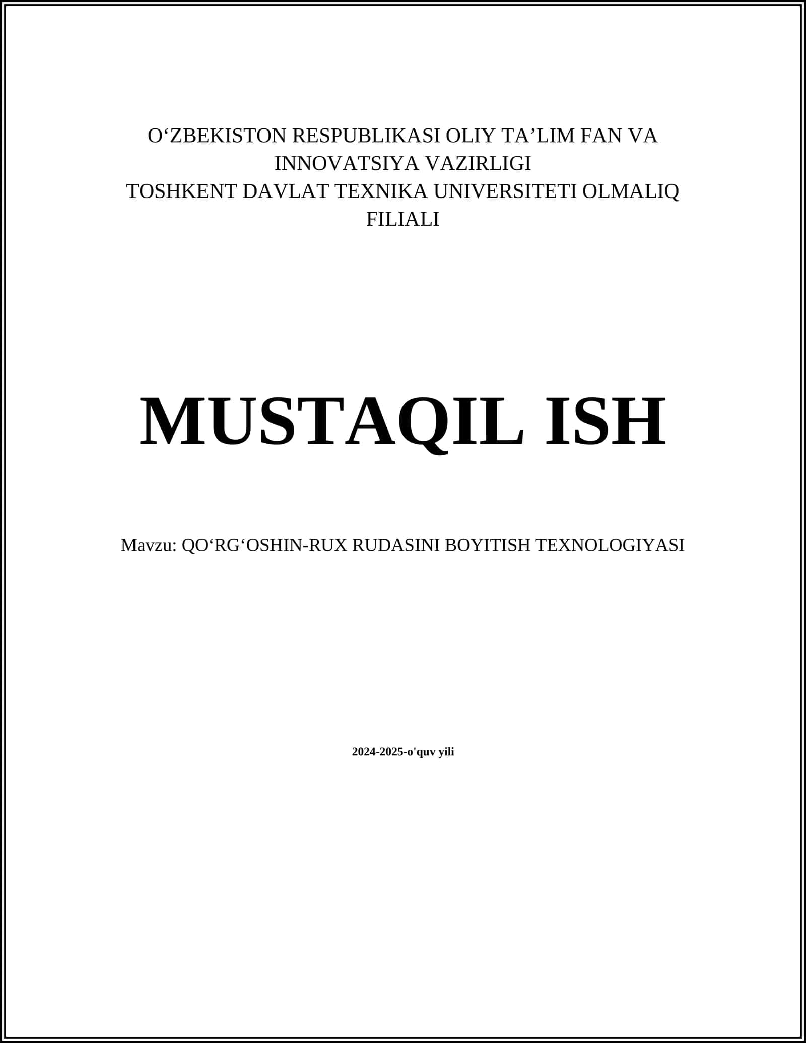 MUSTAQIL ISH Mavzu: QOʻRGʻOSHIN-RUX RUDASINI BOYITISH TEXNOLOGIYASI