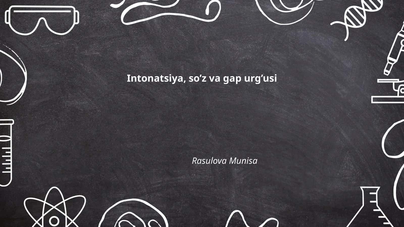 Intonatsiya, so’z va gap urg’usi