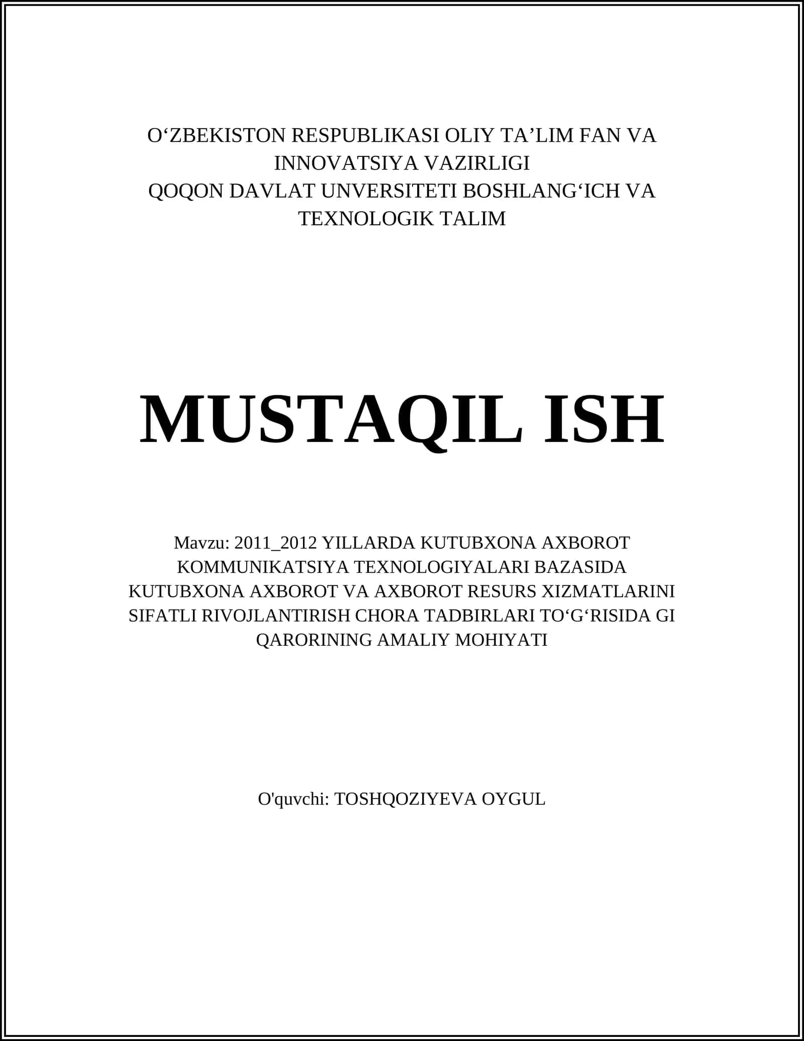 2011_2012 YILLARDA KUTUBXONA AXBOROT KOMMUNIKATSIYA TEXNOLOGIYALARI BAZASIDA KUTUBXONA AXBOROT VA AXBOROT RESURS XIZMATLARINI SIFATLI RIVOJLANTIRISH CHORA TADBIRLARI TOʻGʻRISIDA GI QARORINING AMALIY MOHIYATI
