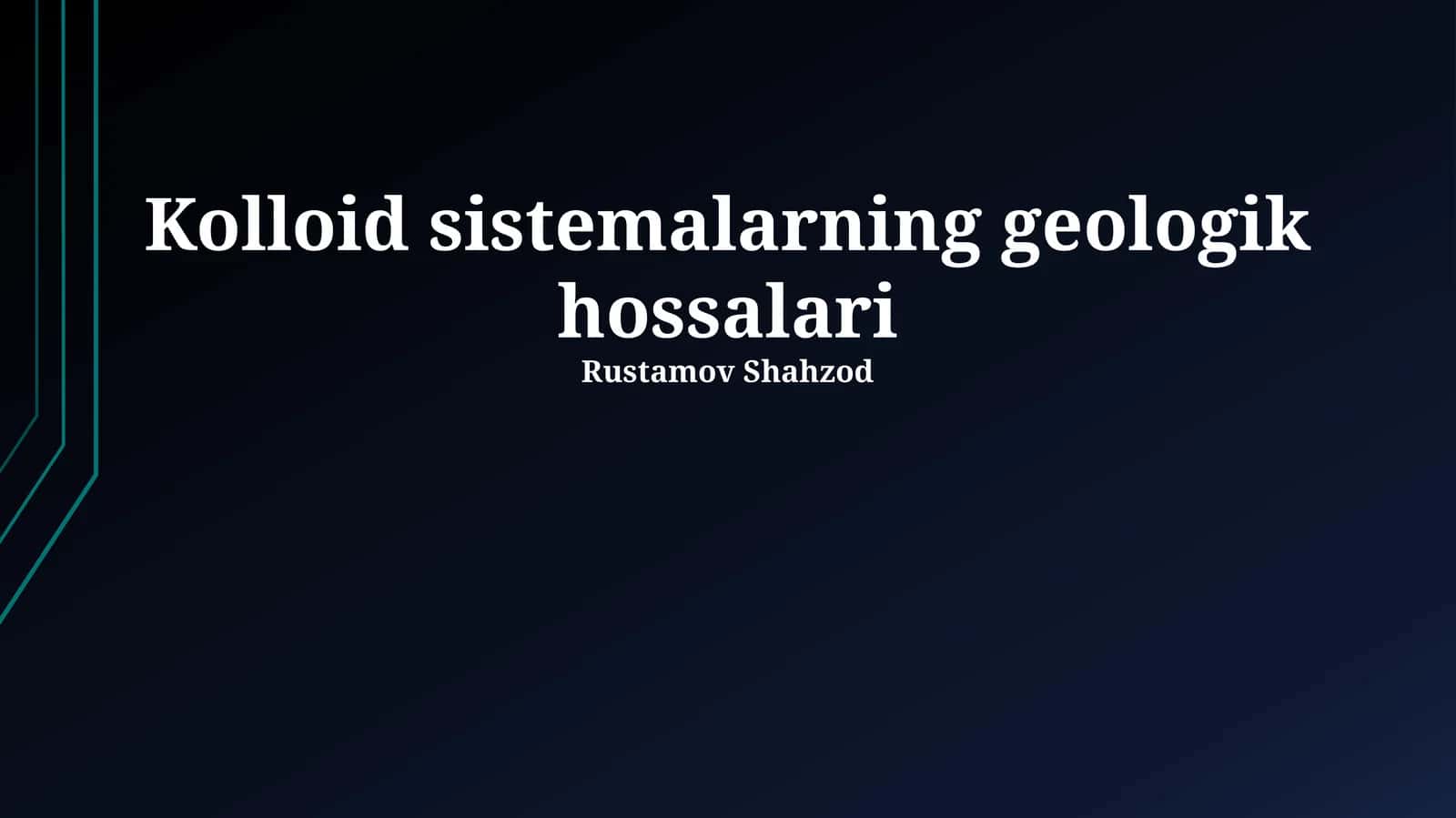 Kolloid sistemalarning geologik hossalari