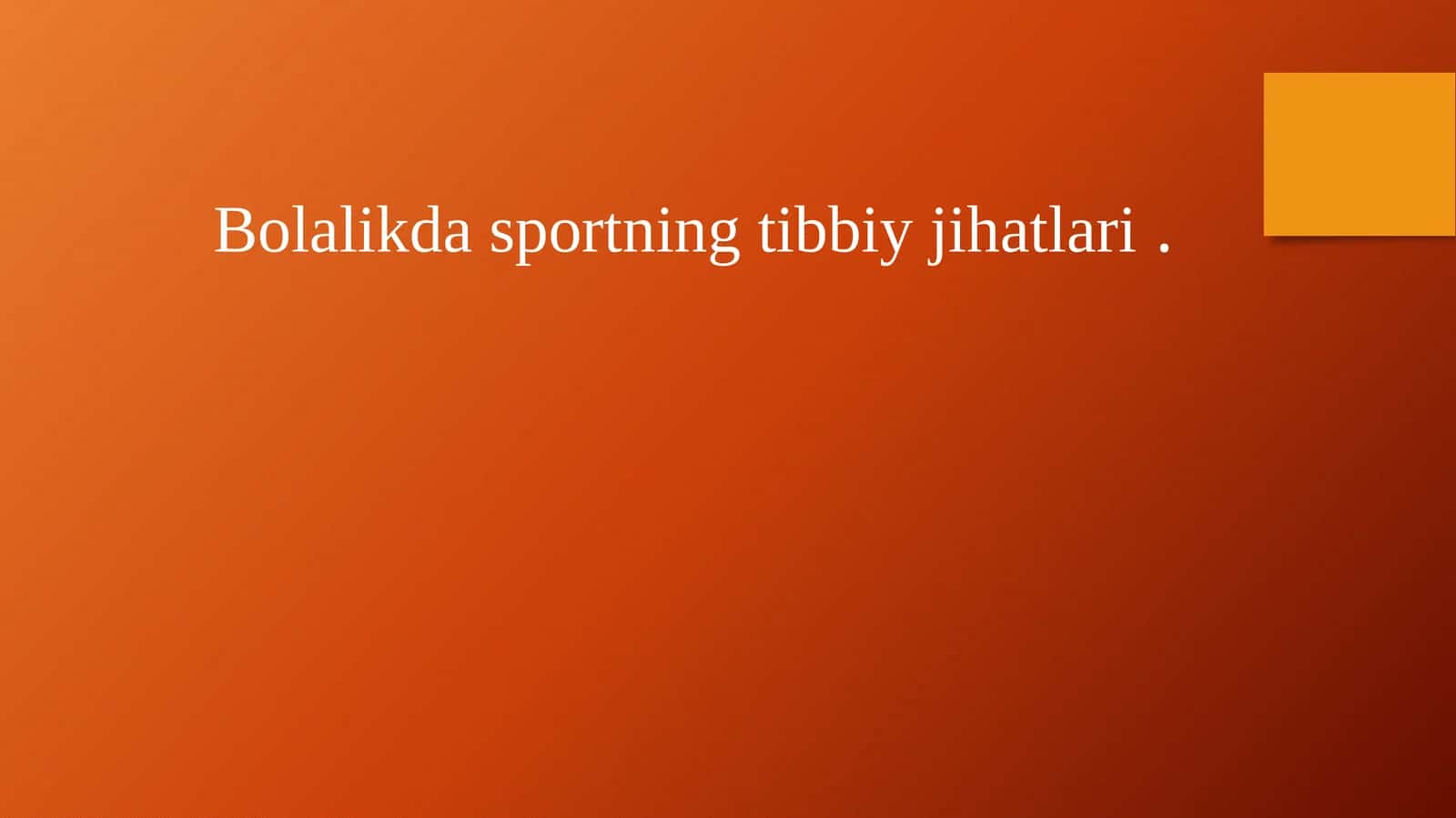 Bolalikda sportning tibbiy jihatlari