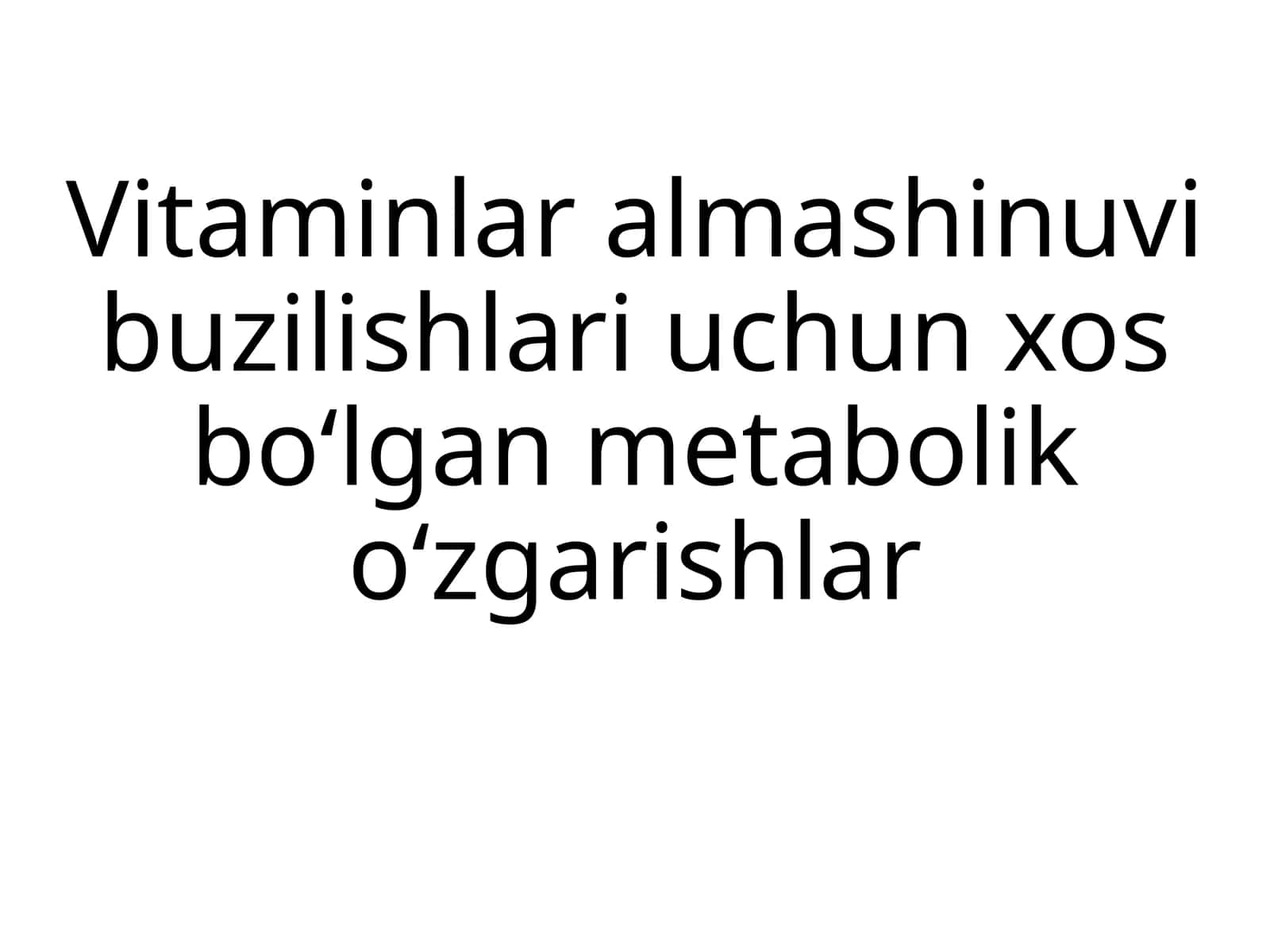Vitaminlar almashinuvi buzilishlari uchun xos boʻlgan metabolik oʻzgarishlar
