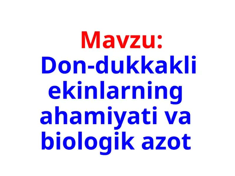 Don-dukkakli ekinlarning ahamiyati va biologik azot