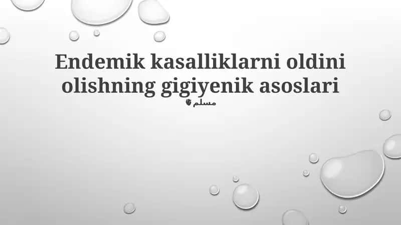 Endemik kasalliklarni oldini olishning gigiyenik asoslari