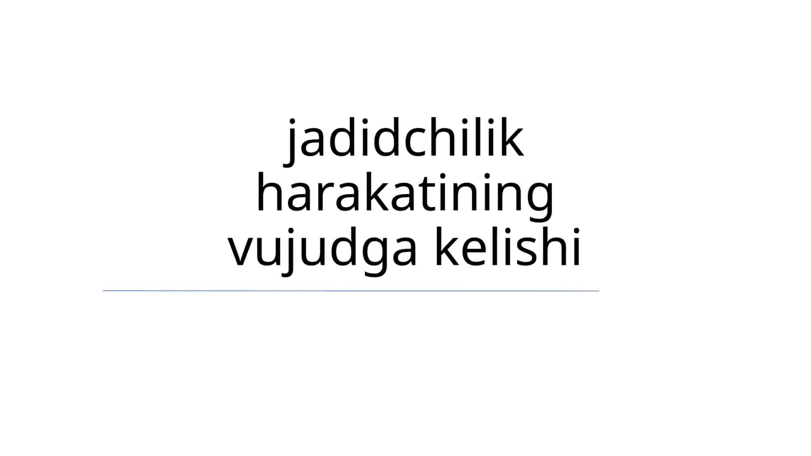 jadidchilik harakatining vujudga kelishi