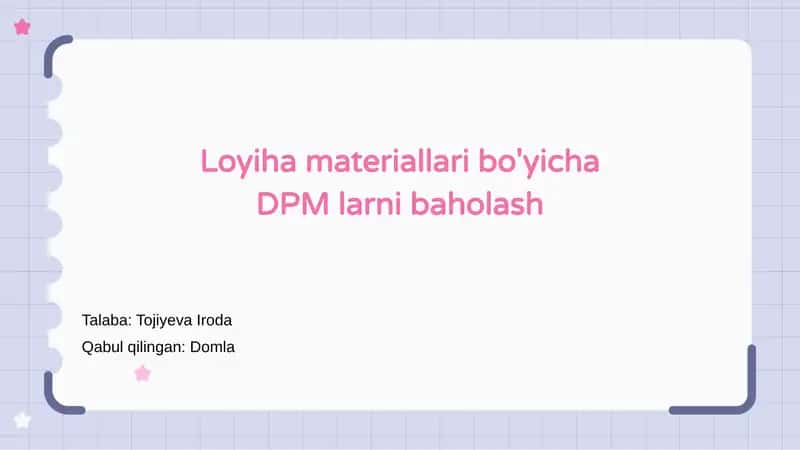 Loyiha materiallari bo'yicha DPM larni baholash