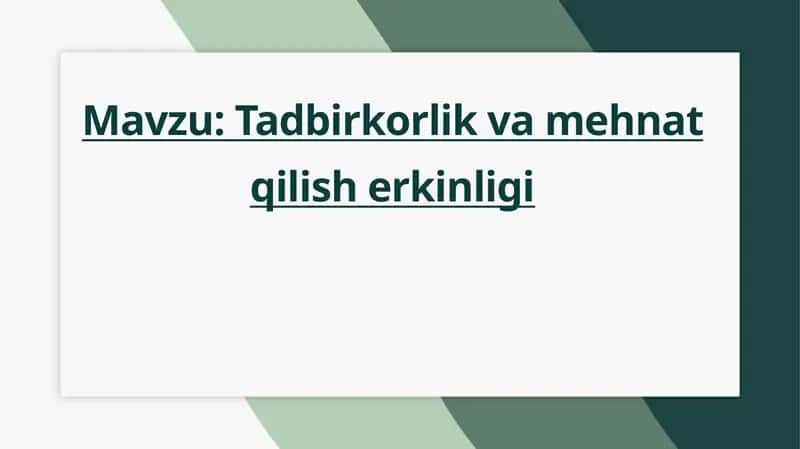 Tadbirkorlik va mehnat qilish erkinligi