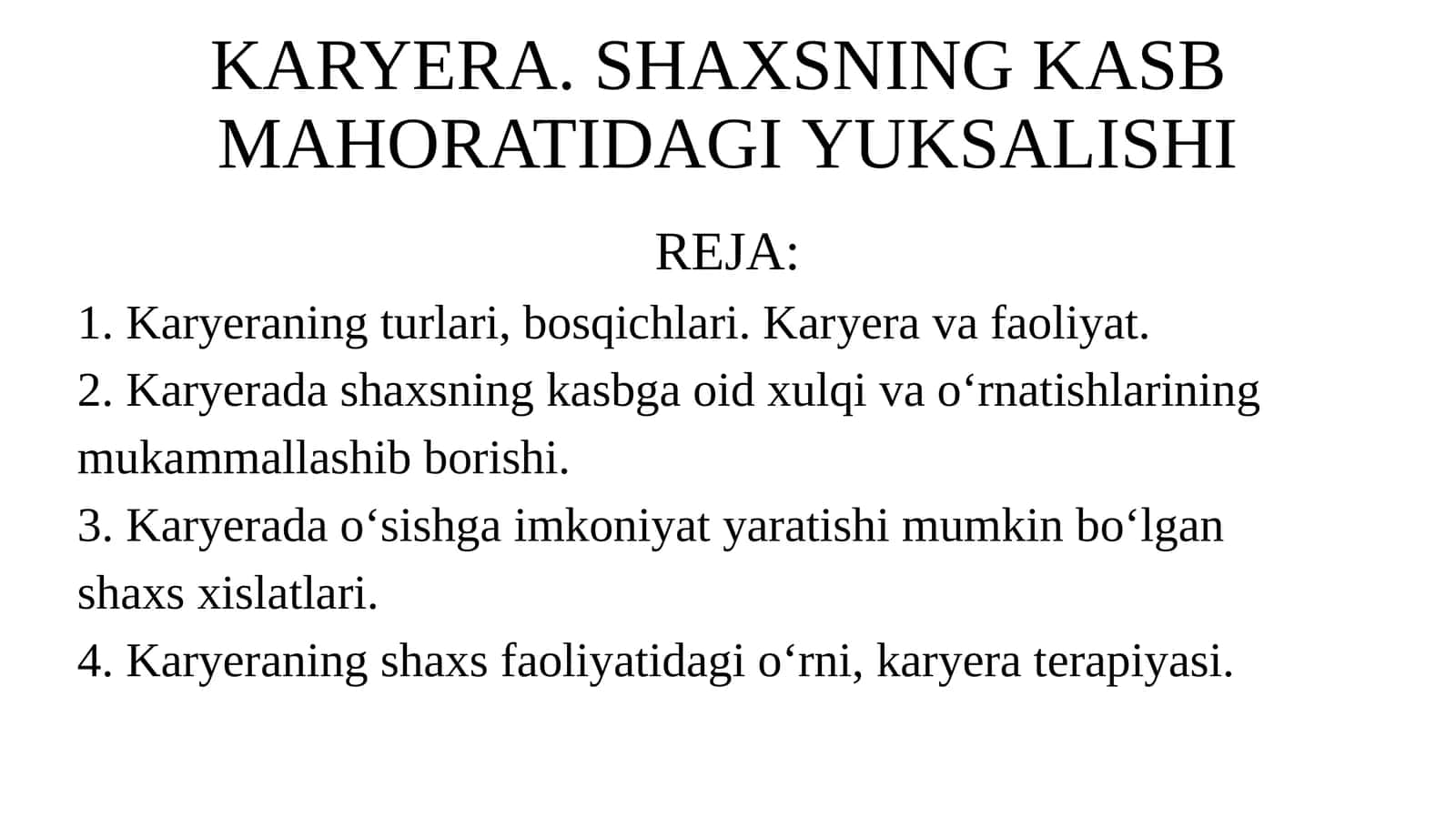 KARYERA. SHAXSNING KASB MAHORATIDAGI YUKSALISHI