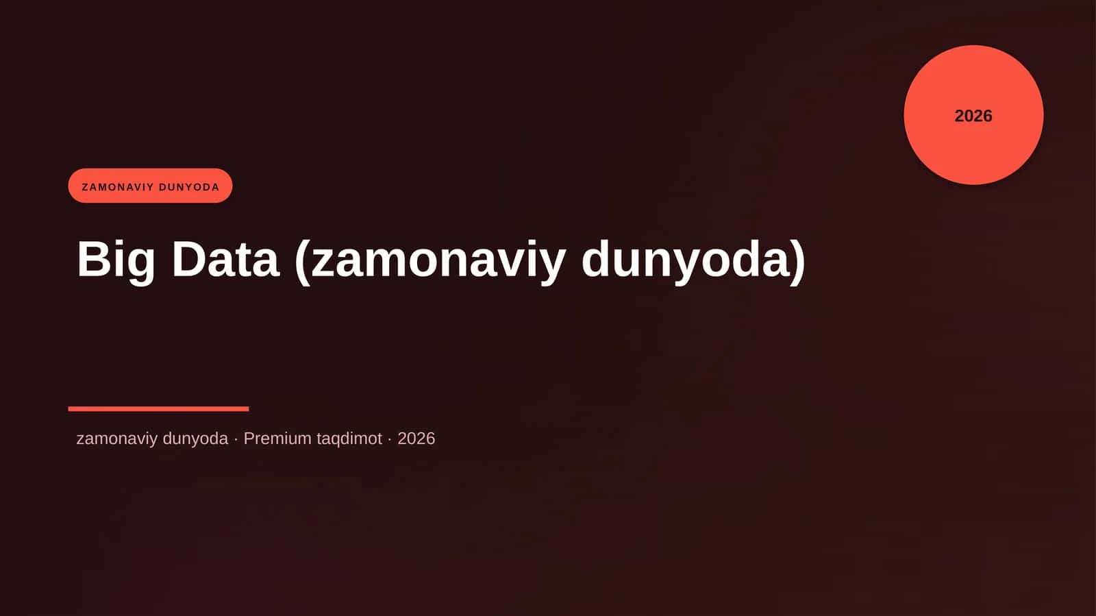 Big Data (zamonaviy dunyoda)