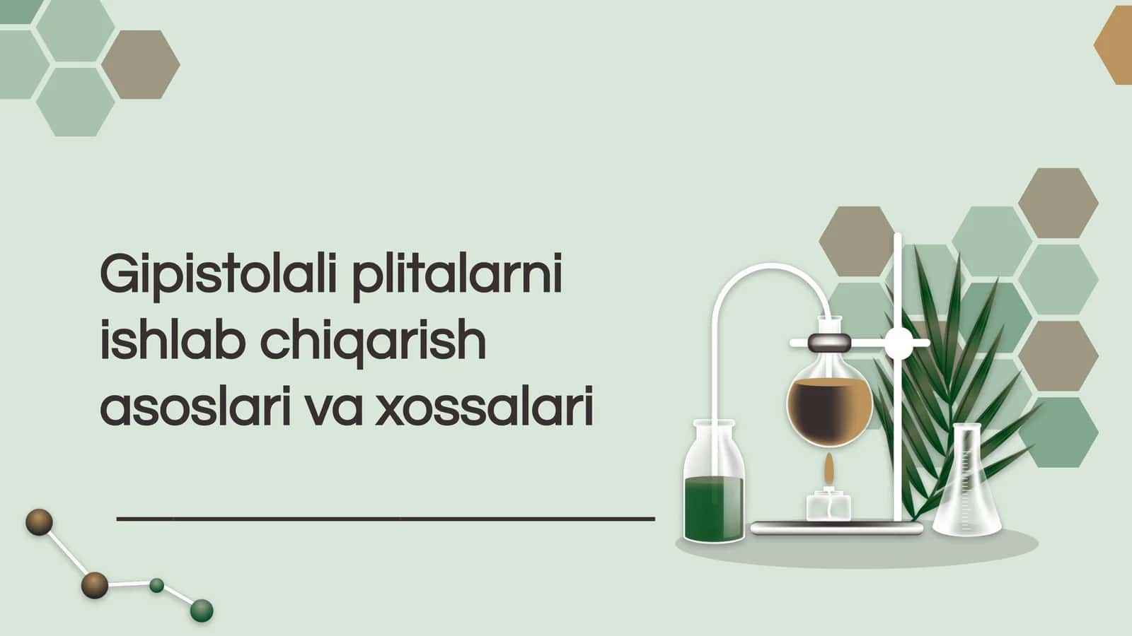 Gipistolali plitalarni ishlab chiqarish asoslari va xossalari