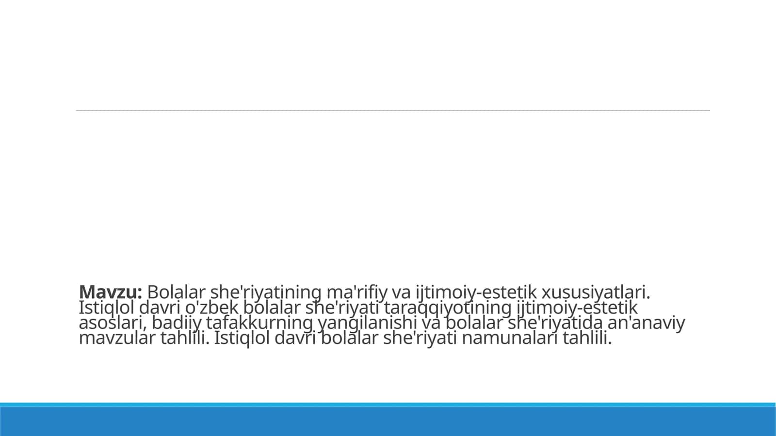 Bolalar she'riyatining ma'rifiy va ijtimoiy-estetik xususiyatlari. Istiqlol davri o'zbek bolalar she'riyati taraqqiyotining ijtimoiy-estetik asoslari, badiiy tafakkurning yangilanishi va bolalar she'riyatida an'anaviy mavzular tahlili.