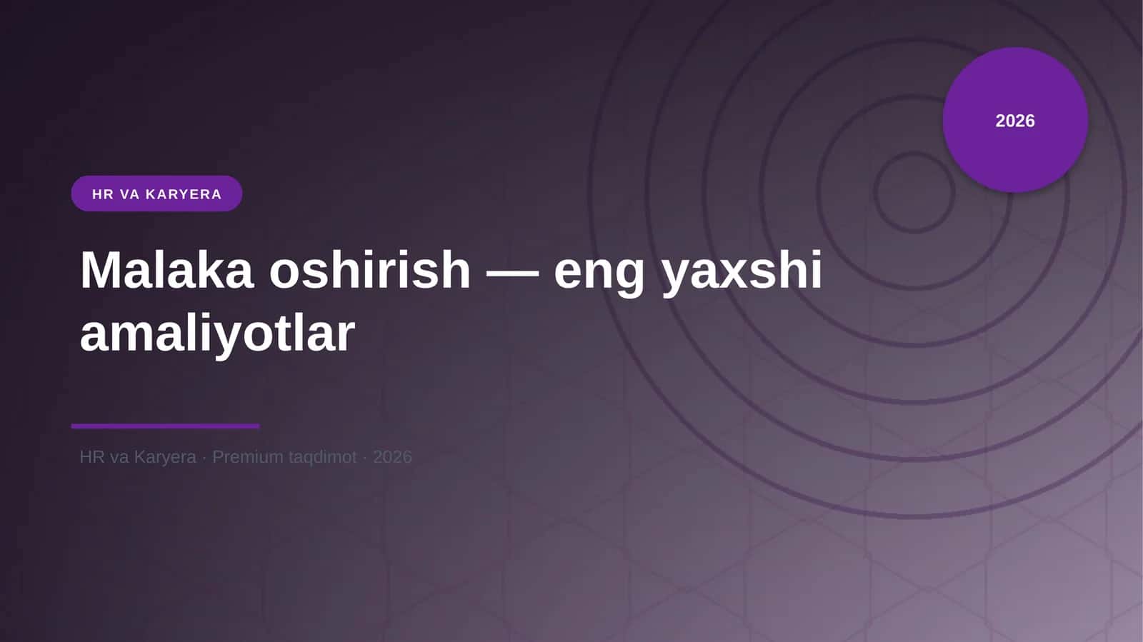 Malaka oshirish — eng yaxshi amaliyotlar