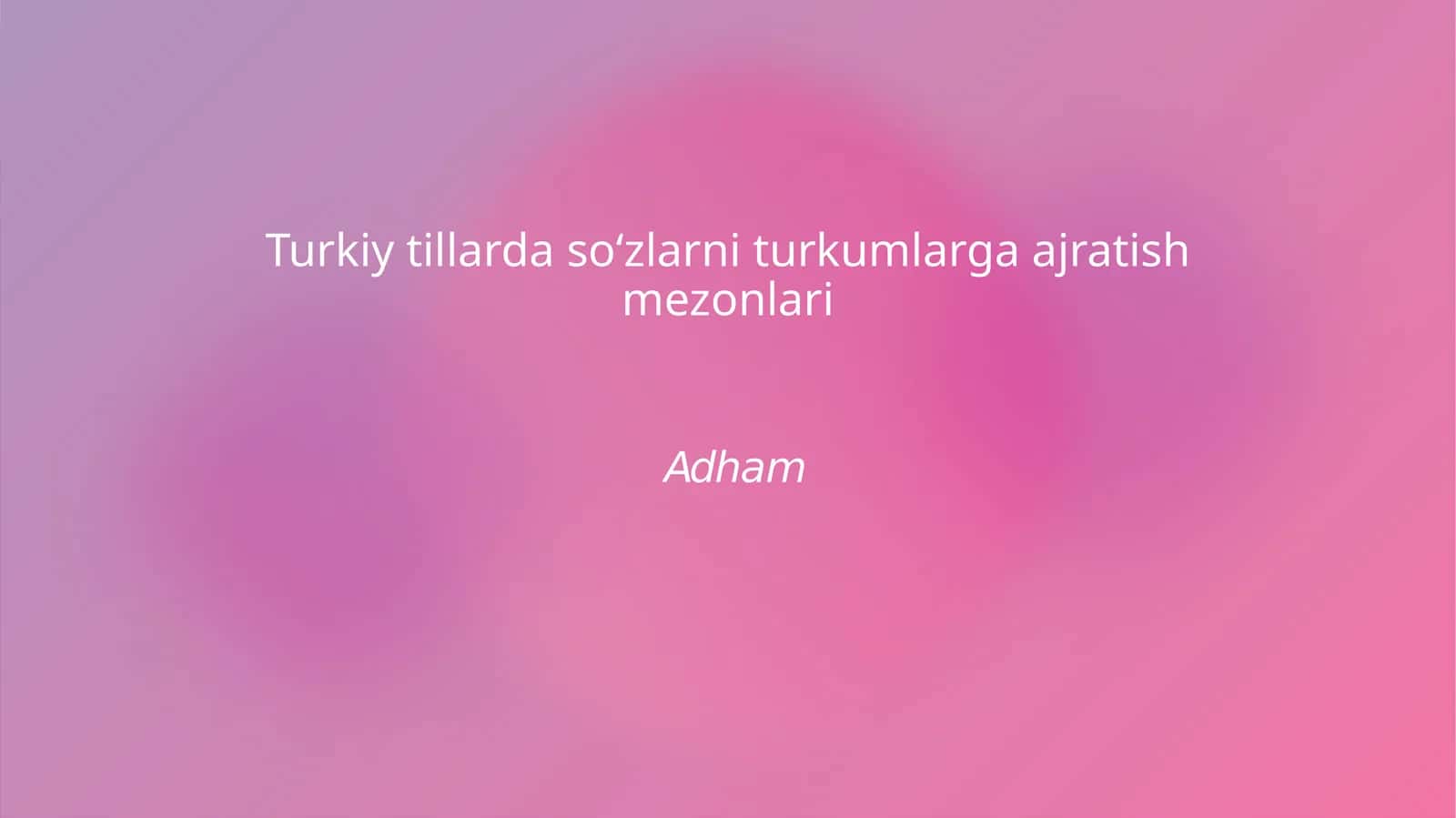 Turkiy tillarda soʻzlarni turkumlarga ajratish mezonlari