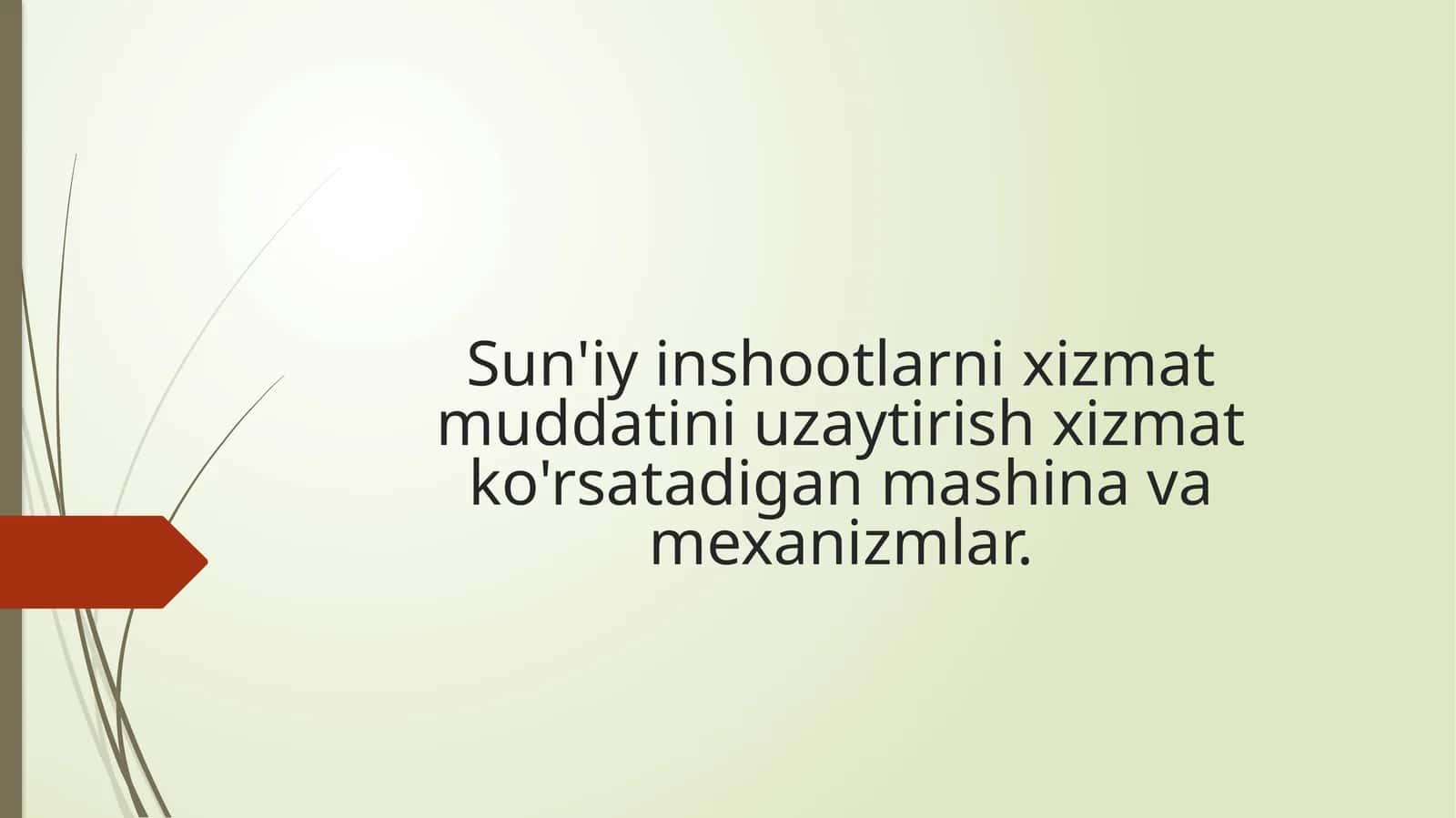 Sun'iy inshootlarni xizmat muddatini uzaytirish xizmat ko'rsatadigan mashina va mexanizmlar