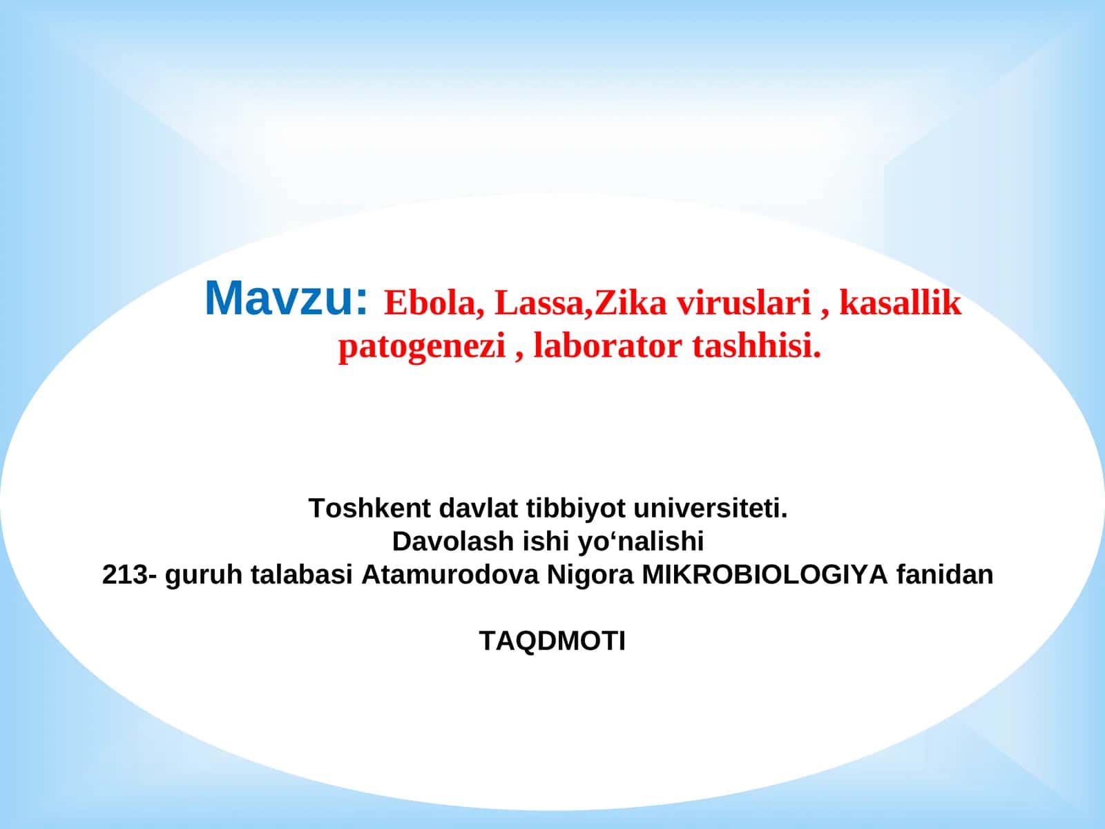 Ebola, Lassa,Zika viruslari , kasallik patogenezi , laborator tashhisi.