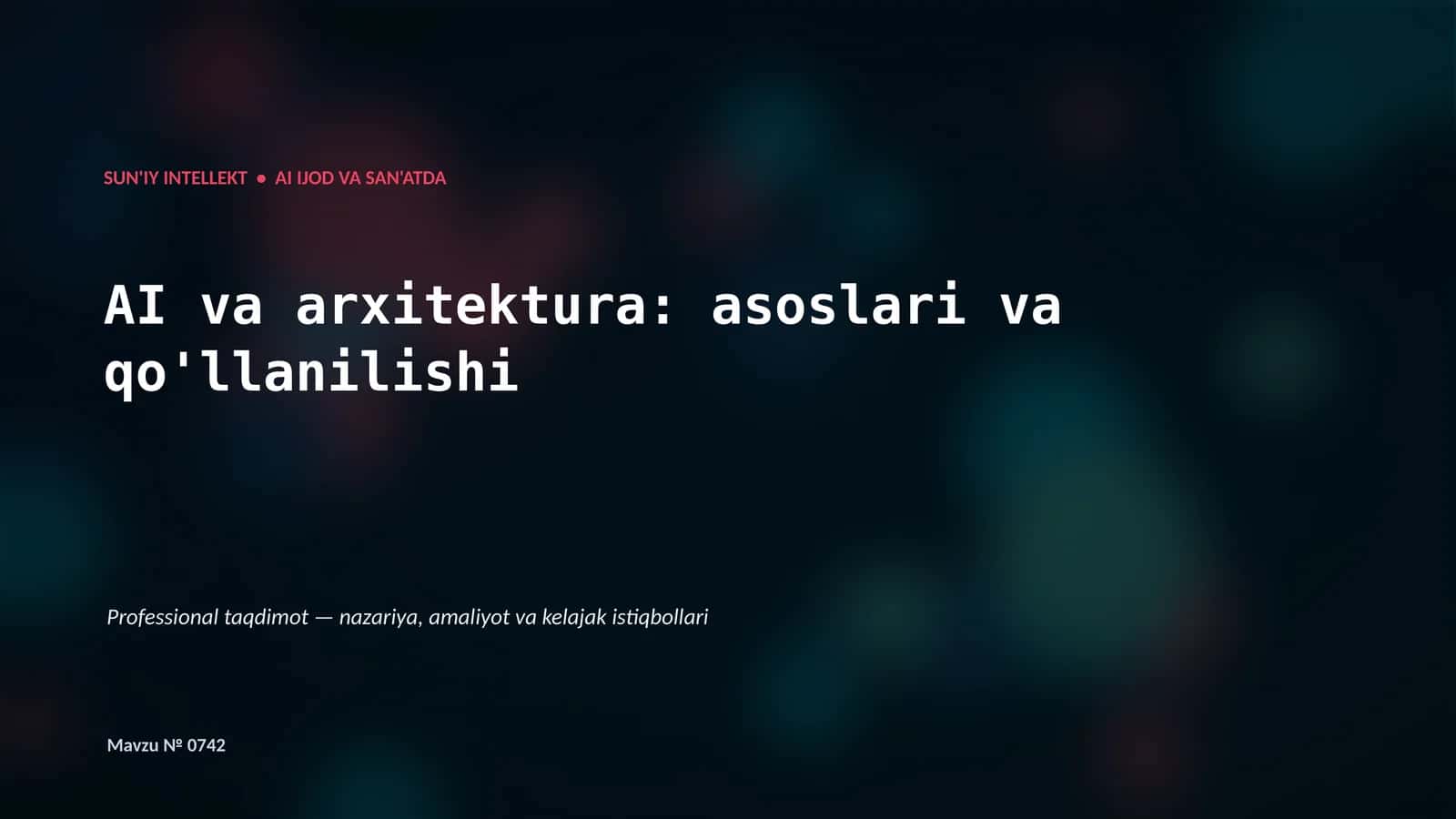 SUN'IY INTELLEKT • AI IJOD VA SAN'ATDA