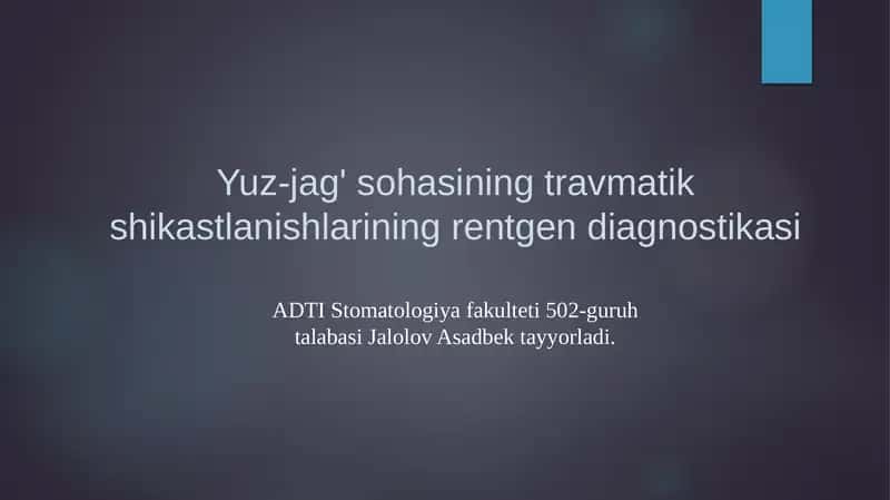 Yuz-jag' sohasining travmatik shikastlanishlarining rentgen diagnostikasi