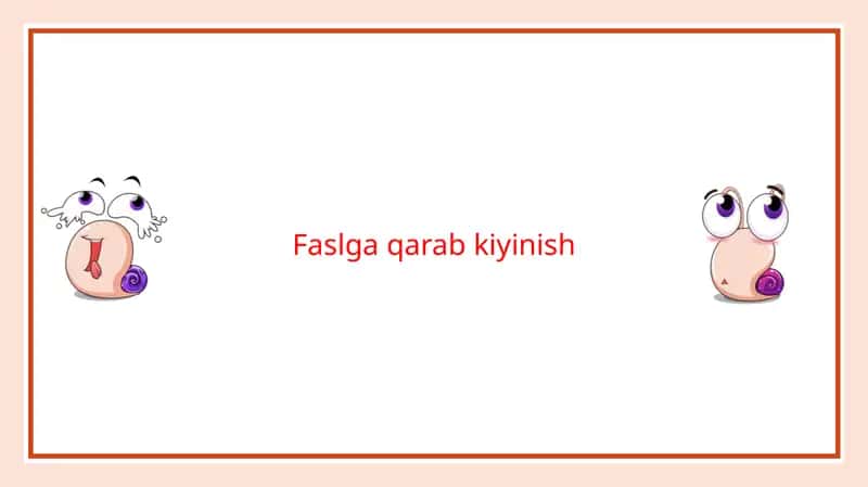 Faslga qarab kiyinish