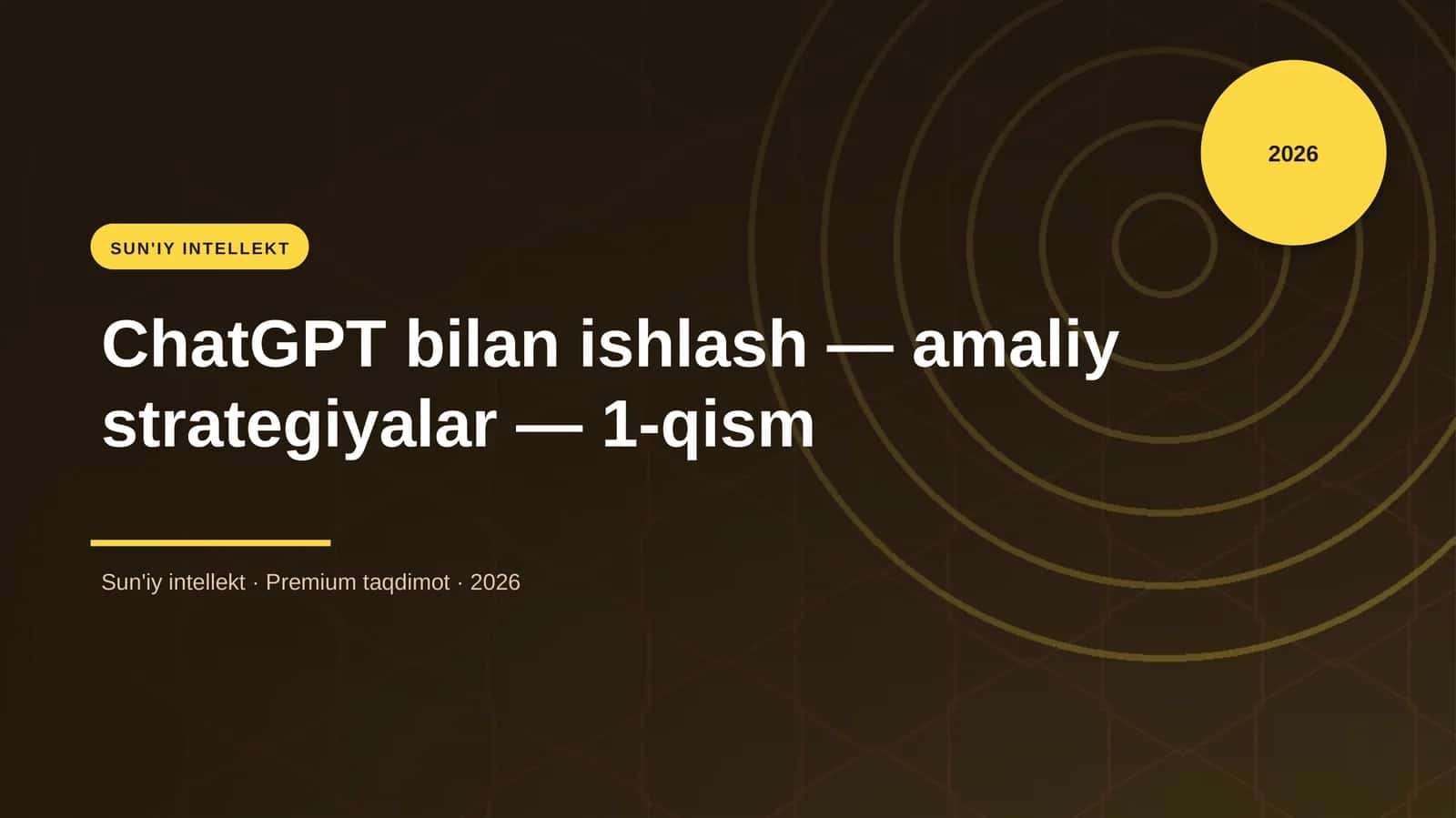 ChatGPT bilan ishlash — amaliy strategiyalar — 1-qism