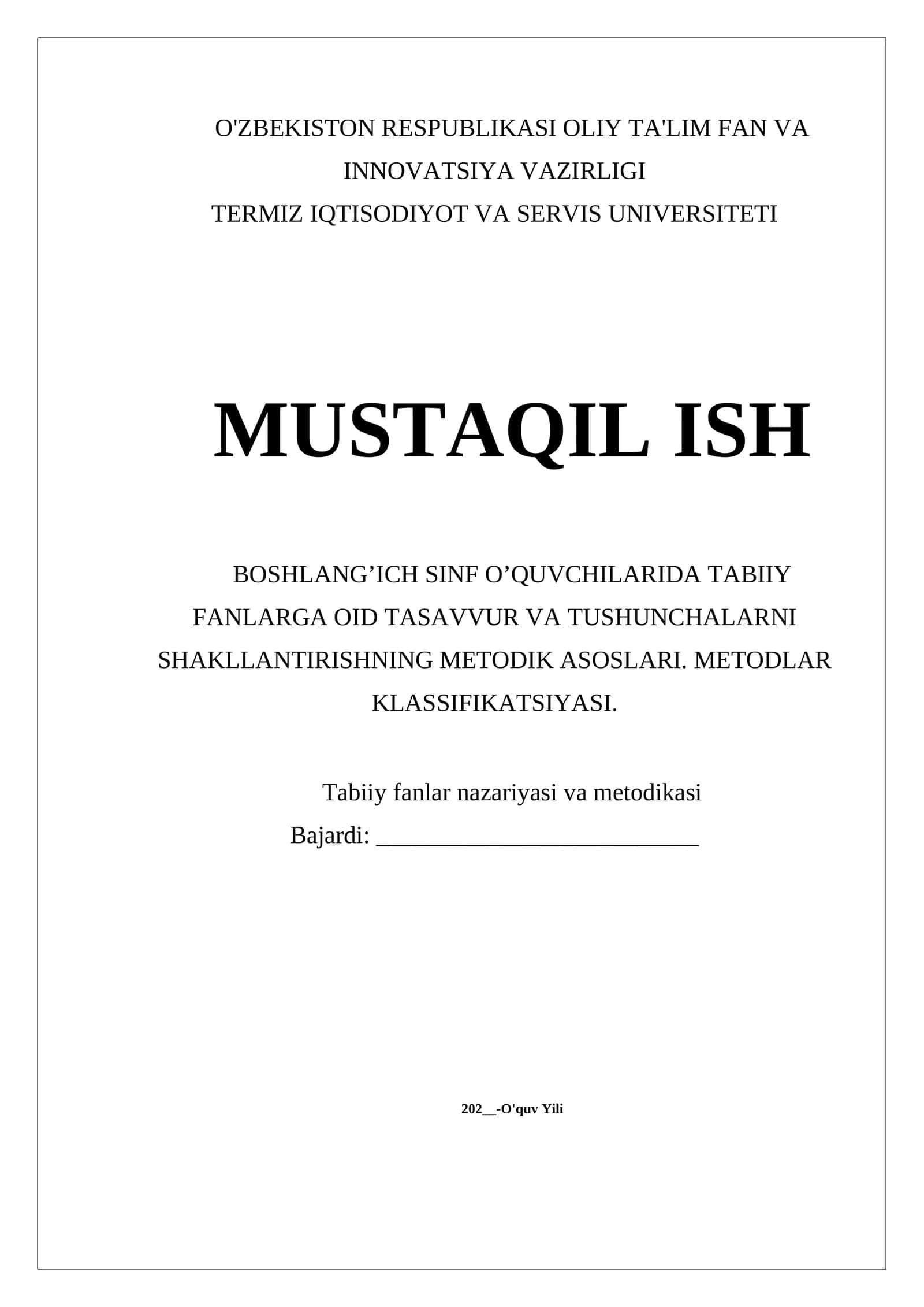 BOSHLANG’ICH SINF O’QUVCHILARIDA TABIIY FANLARGA OID TASAVVUR VA TUSHUNCHALARNI SHAKLLANTIRISHNING METODIK ASOSLARI. METODLAR KLASSIFIKATSIYASI