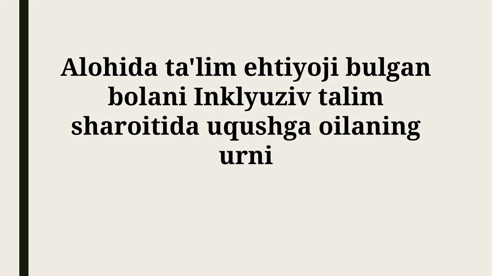 Inklyuziv Ta'lim Muhitida Maxsus Ta'limga Muhtoj Bolaning Oila Rolining Ahamiyati