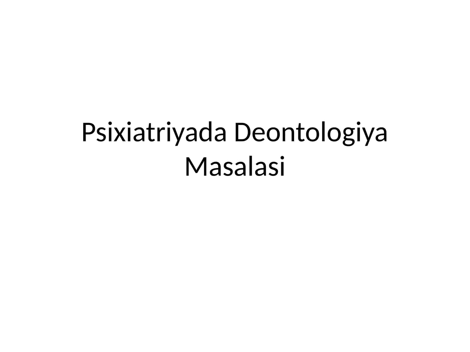 Psixiatriyada Deontologiya Masalasi
