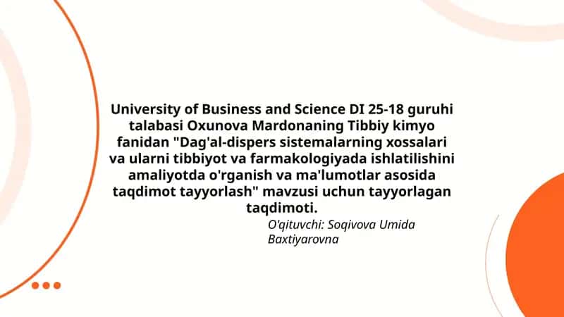 Dag'al-dispers sistemalarning xossalari va ularni tibbiyot va farmakologiyada ishlatilishini amaliyotda o'rganish