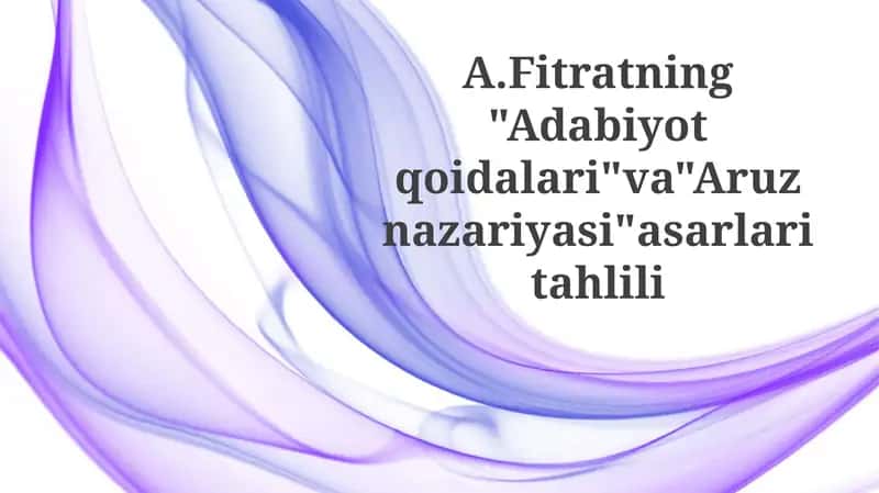 Fitratning "Adabiyotqoidalari" va "Aruznazariyasi" asarlaritahlili