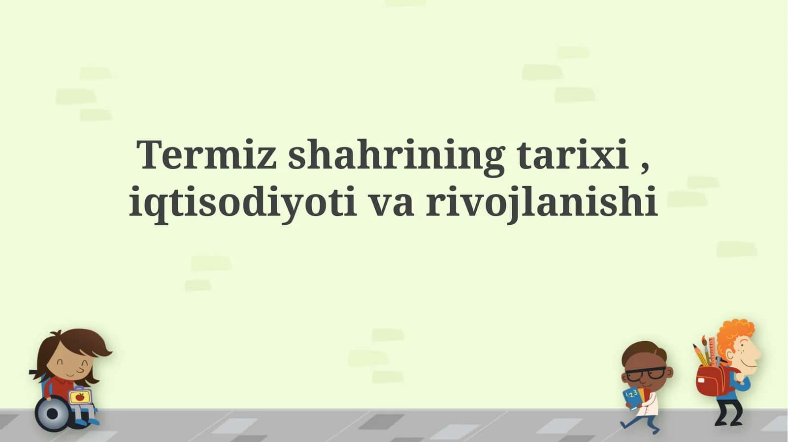 Termez shaharining tarixi, iqtisodiyoti va rivojlanishi