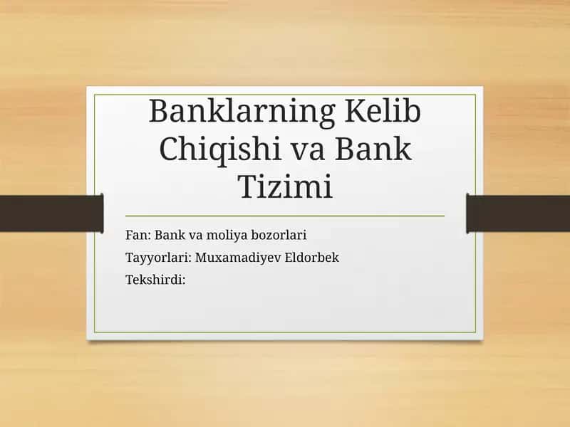 Banklarning Kelib Chiqishi va Bank Tizimi