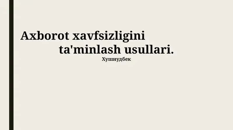 Axborot Xavfsizligini Ta'minlash Usullari