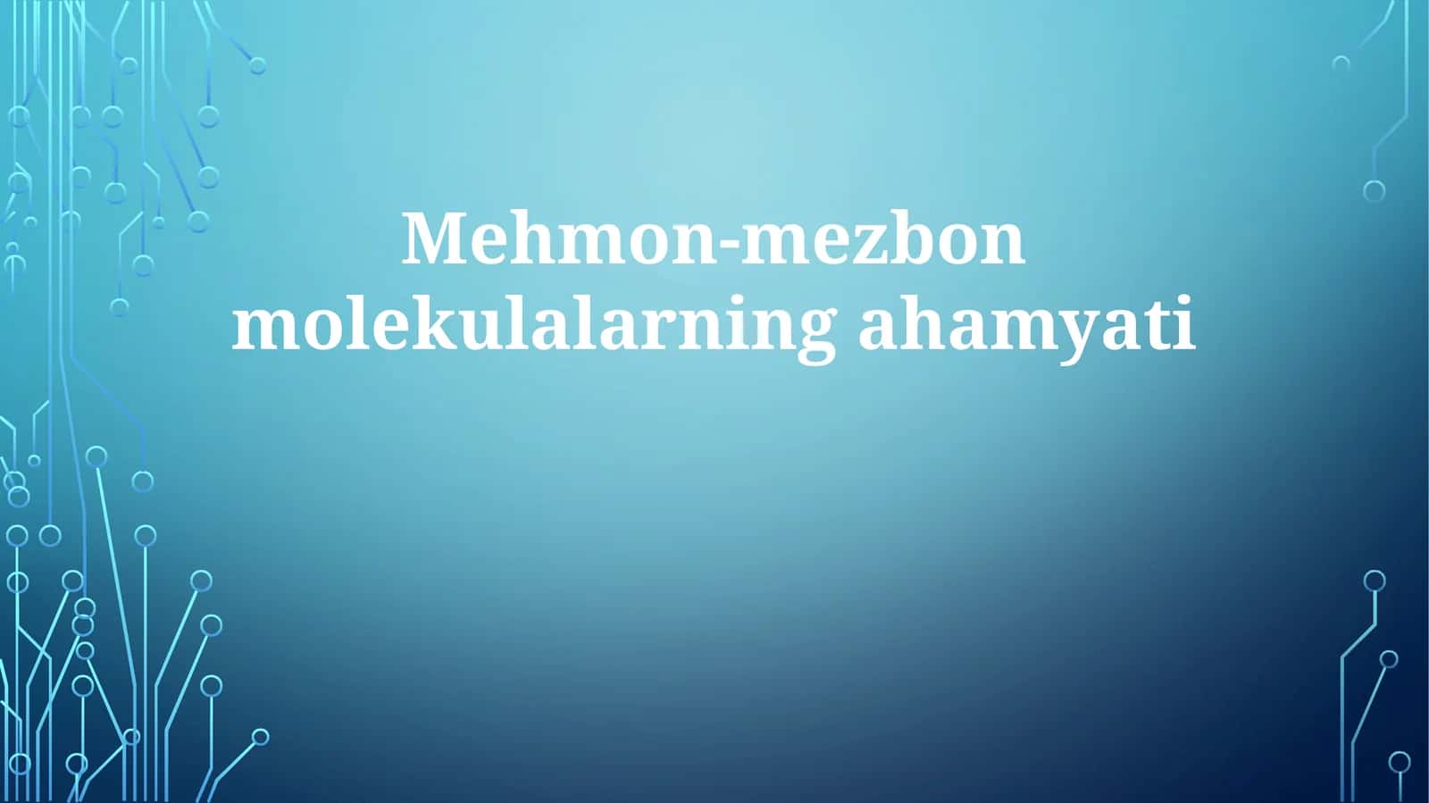 Mehmon-mezbonmolekulalarningahamyati