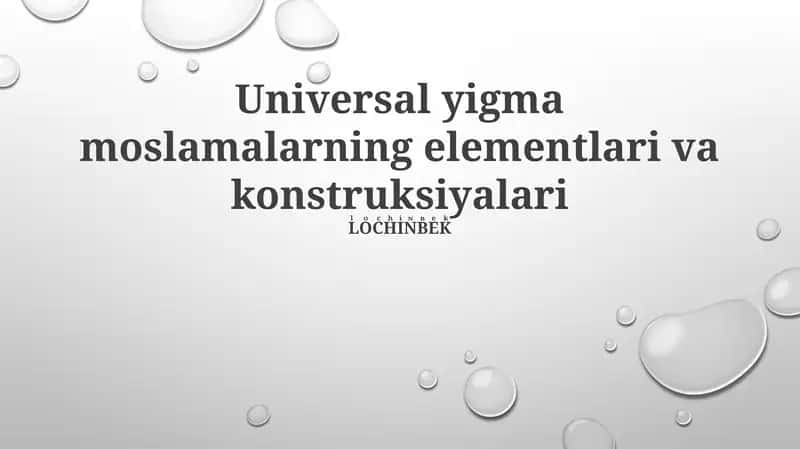 Universal yigma moslamalarning elementlari va konstruksiyalari
