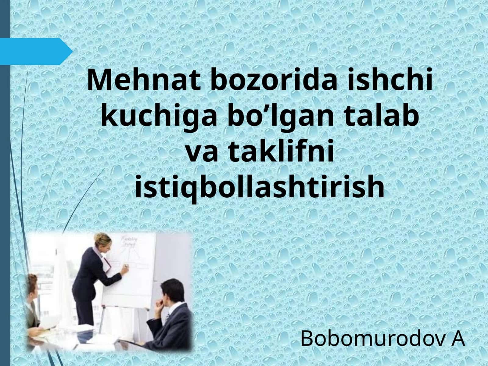 Mehnat bozorida ishchi kuchiga bo’lgan talab va taklifni istiqbollashtirish