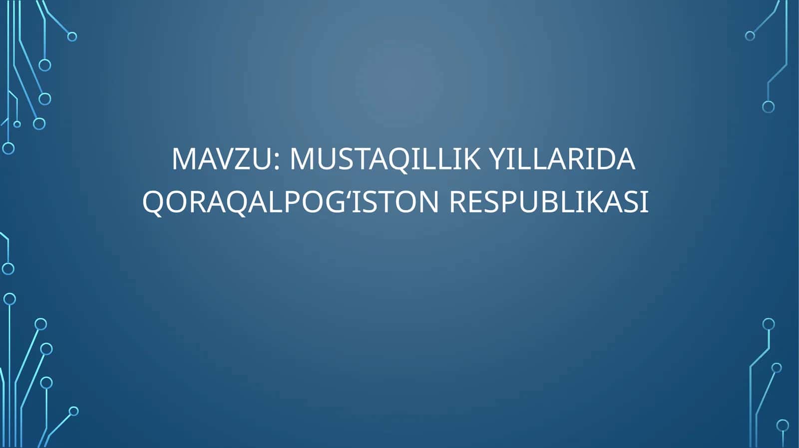 MUSTAQILLIK YILLARIDA QORAQALPOG‘ISTON RESPUBLIKASI