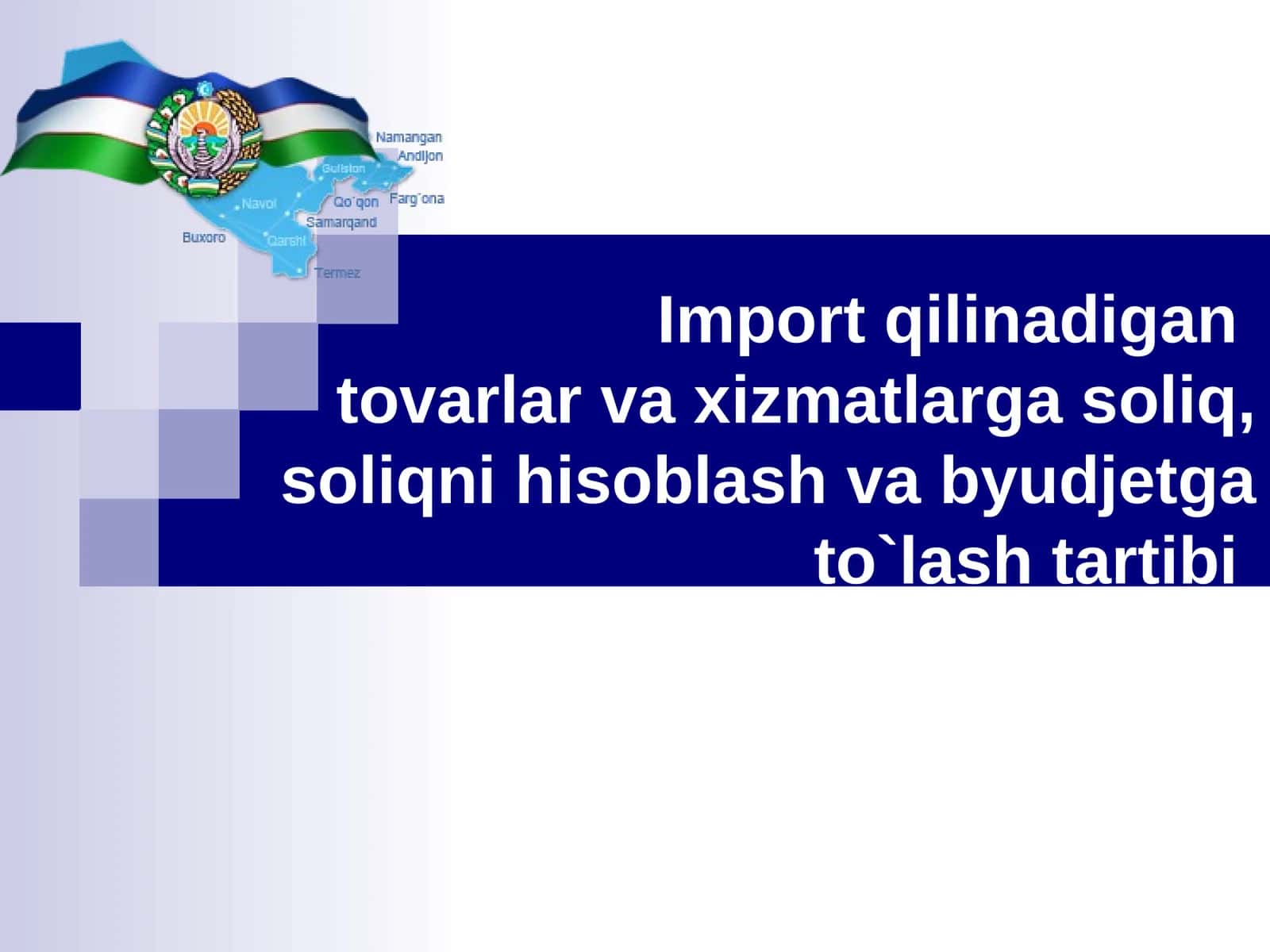 Import qilinadigan tovarlar va xizmatlarga soliq, soliqni hisoblash va byudjetga to`lash tartibi
