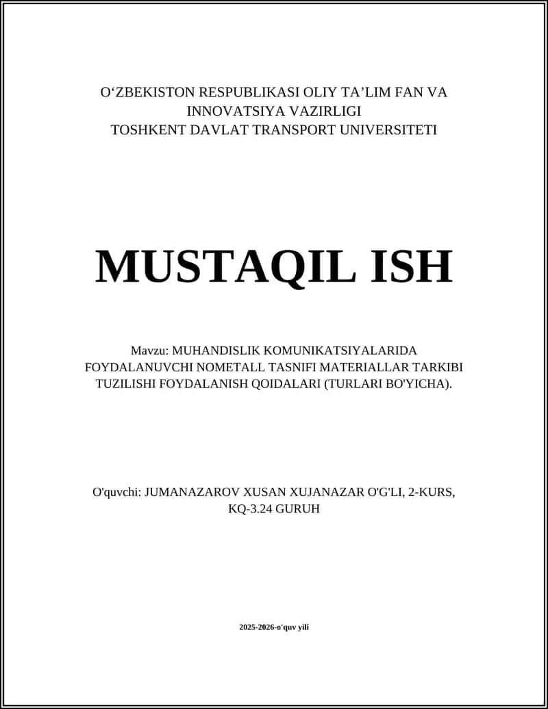 MUHANDISLIK KOMUNIKATSIYALARIDA FOYDALANUVCHI NOMETALL TASNIFI MATERIALLAR TARKIBI TUZILISHI FOYDALANISH QOIDALARI