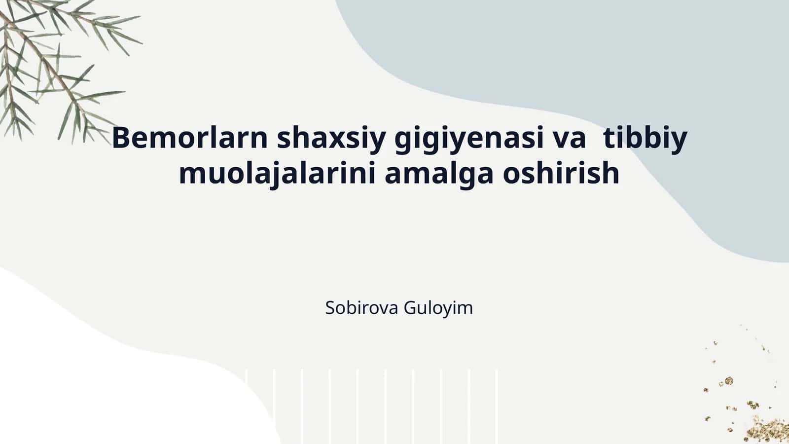 Bemorlarn shaxsiy gigiyenasi va tibbiy muolajalarini amalga oshirish